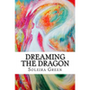 Dreaming the Dragon: Rapturing the DreamBorn - Paperback