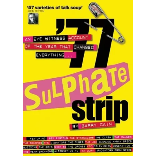 '77 Sulphate Strip: An Eyewitness Account of the Year That Changed Everything - Paperback