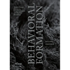 Behavioral Formation: Volatile Design Processes and the Emergence of a Strange Specificity - Paperback