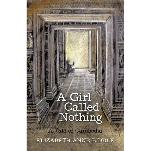 A Girl Called Nothing: A Tale of Cambodia - Paperback