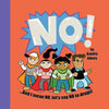 NO! ...And I mean NO, let's say NO to drugs! - Paperback