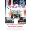 Recharging Judaism: How Civic Engagement is Good for Synagogues, Jews, and America - Paperback