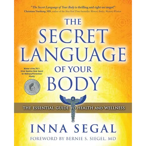 The Secret Language of Your Body: The Essential Guide to Health and Wellness - Paperback