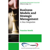 Business Models and Strategic Management: A New Integration - Paperback