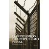 Los Peligros del Populismo Penal - Paperback