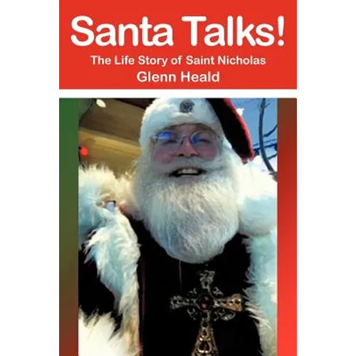 Santa Talks!: The Life Story of Saint Nicholas - Paperback