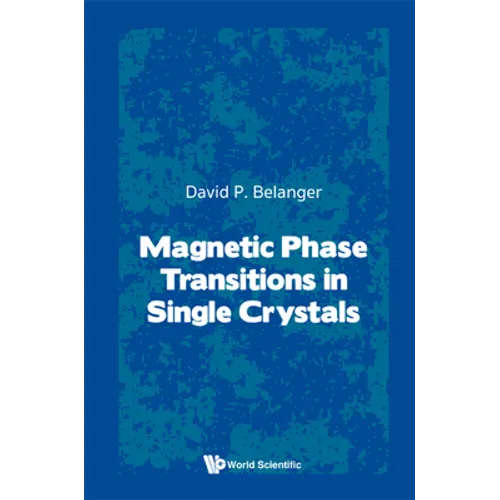 Magnetic Phase Transitions in Single Crystals - Hardcover