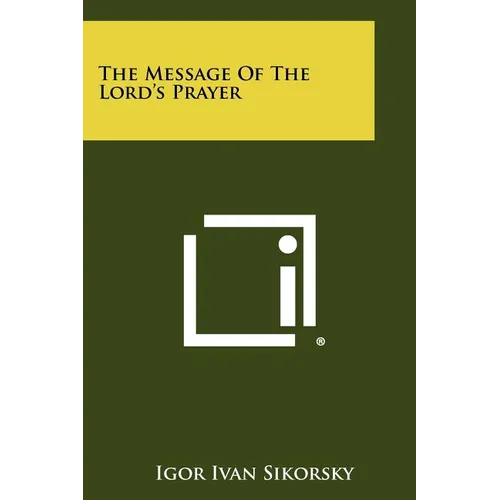 The Message Of The Lord's Prayer - Paperback
