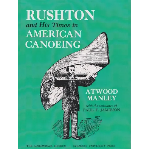 Rushton and His Times in American Canoeing - Paperback