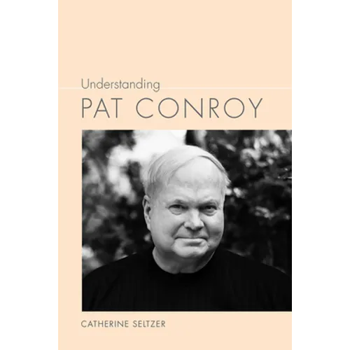 Understanding Pat Conroy - Paperback