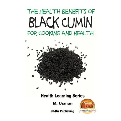 Health Benefits of Black Cumin For Cooking and Health - Paperback