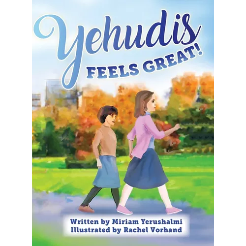 Yehudis Feels Great! - Hardcover
