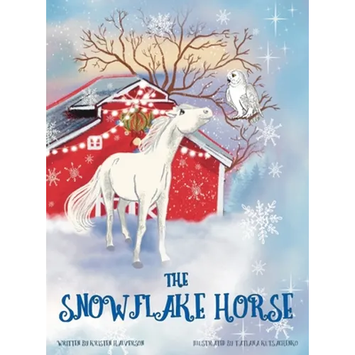 The Snowflake Horse - Hardcover