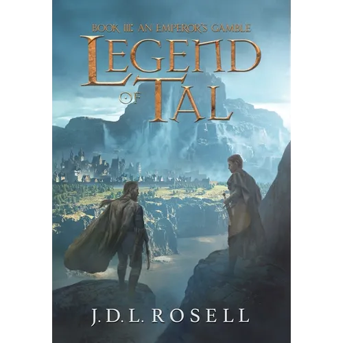 An Emperor's Gamble: Legend of Tal: Book 3 - Hardcover