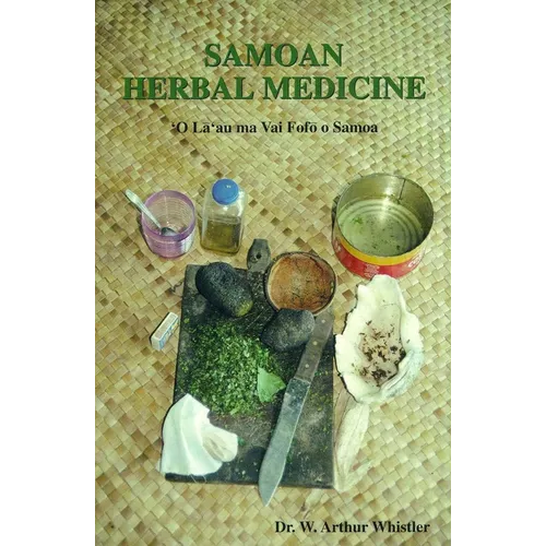 Samoan Herbal Medicine: 'O La'au Ma Vai Fofo O Samoa - Paperback