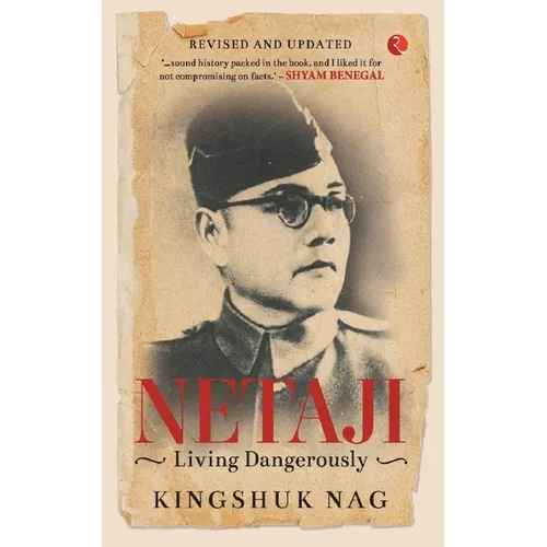 Netaji Living Dangerously - Paperback
