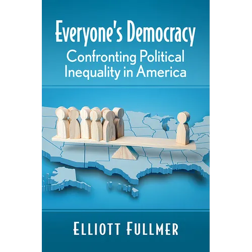 Everyone's Democracy: Confronting Political Inequality in America - Paperback