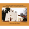Historic Catholic Churches of Central and Southern New Mexico / Softcover - Paperback
