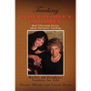 Teaching Other People's Children: Real Classroom Stories about Narrative Teaching - Paperback