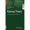 Ramsey Theory: Yesterday, Today, and Tomorrow - Hardcover