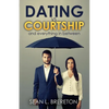 Dating vs. Courtship: And Everything in Between - Paperback