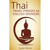 Thai: Travel Phrases for English Speakers: The most useful 1.000 phrases to get around when traveling in Thailand. - Paperback