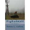 PigBadWolf: Whatever happened to that Little Pig family? - Paperback