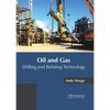 Oil and Gas: Drilling and Refining Technology - Hardcover