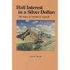 Half Interest in a Silver Dollar: The Saga of Charles E. Conrad - Paperback