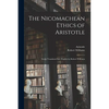The Nicomachean Ethics of Aristotle: Newly Translated Into English by Robert Williams - Paperback