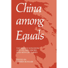 China Among Equals: The Middle Kingdom and Its Neighbors, 10th-14th Centuries - Paperback
