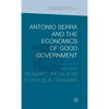 Antonio Serra and the Economics of Good Government - Hardcover