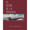 EL REINO DE LA INFANCIA. Memorias de mi vida en Cuba - Paperback