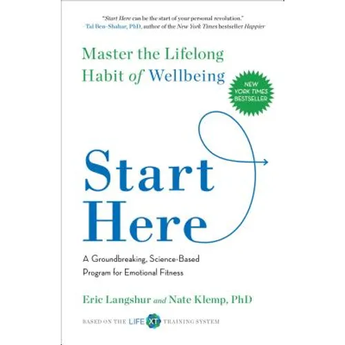 Start Here: Master the Lifelong Habit of Wellbeing - Paperback