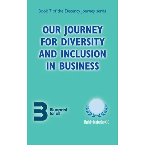 Our Journey for Diversity and Inclusion in Business - Paperback