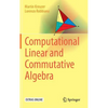 Computational Linear and Commutative Algebra - Hardcover
