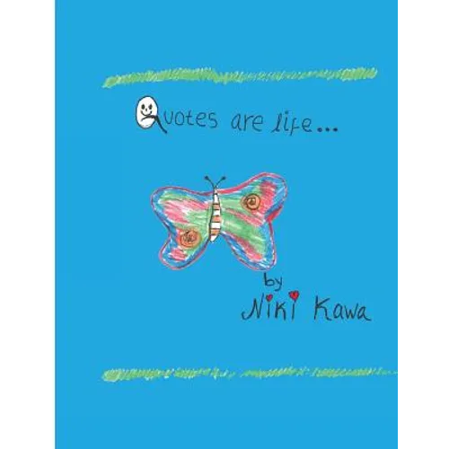 Quotes Are Life: A Children's Book of Quotations - Paperback