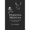 Persona Medusa: A Tale of Selective Mutism & Social Anxiety - Paperback