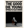 The Good Die Young: The Verdict on Henry Kissinger - Paperback