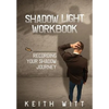 Shadow Light Workbook: Recording Your Shadow Journey - Paperback