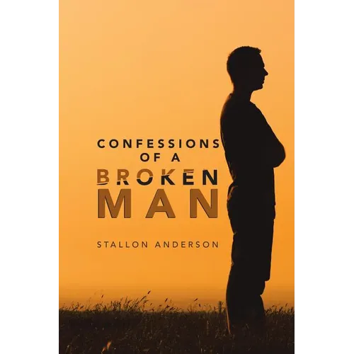 Confessions of a Broken Man - Paperback