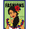 South American Fashions: A Fashion Coloring Book Featuring 26 Beautiful Women From South America - Paperback