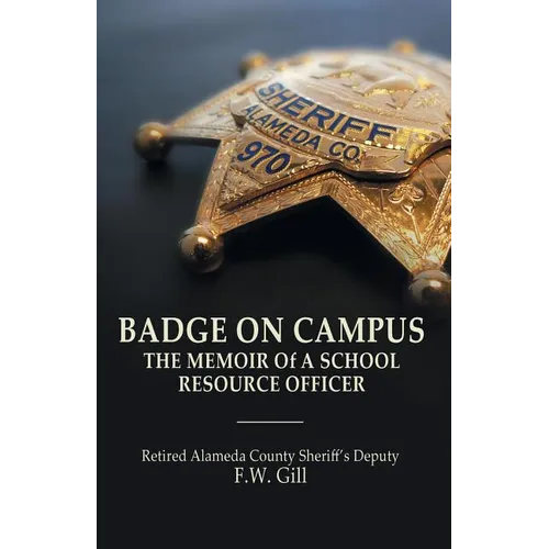 Badge on Campus: The Memoir of a School Resource Officer - Paperback