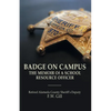 Badge on Campus: The Memoir of a School Resource Officer - Paperback