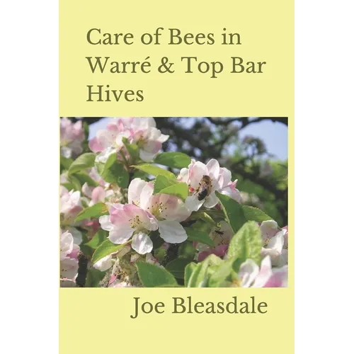 Care of Bees in Warré & Top Bar Hives - Paperback