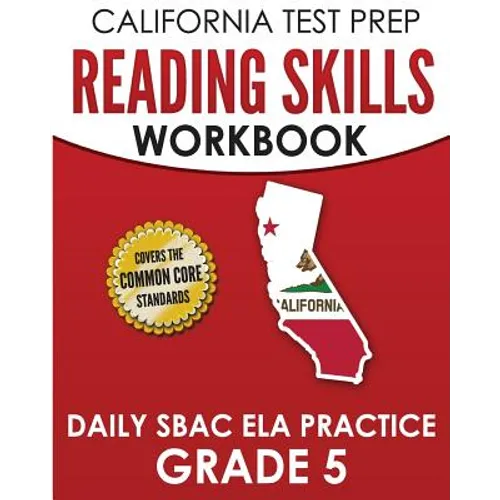 CALIFORNIA TEST PREP Reading Skills Workbook Daily SBAC ELA Practice Grade 5: Preparation for the Smarter Balanced Assessments - Paperback