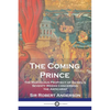 The Coming Prince - Paperback