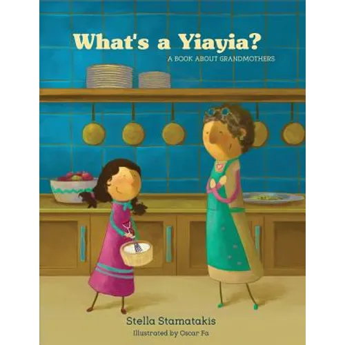 What's a Yiayia?: A Book About Grandmothers - Paperback