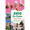 Ohio Ice Cream: A Scoop of History - Hardcover