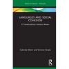 Languages and Social Cohesion: A Transdisciplinary Literature Review - Hardcover